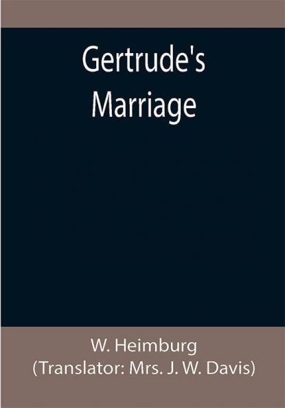 Gertrude's Marriage