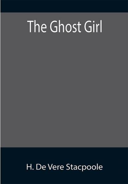 The Ghost Girl