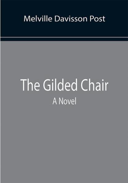 The Gilded Chair: A Novel