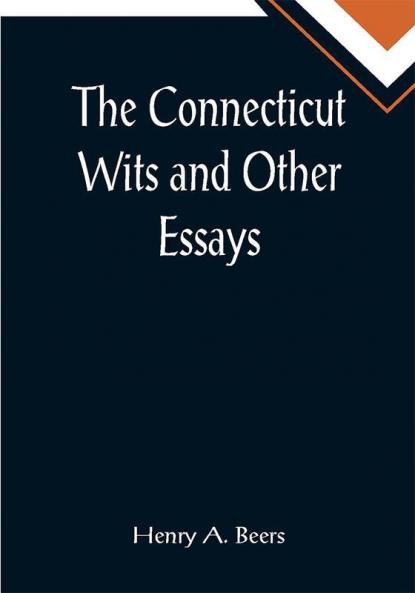 The Connecticut Wits and Other Essays