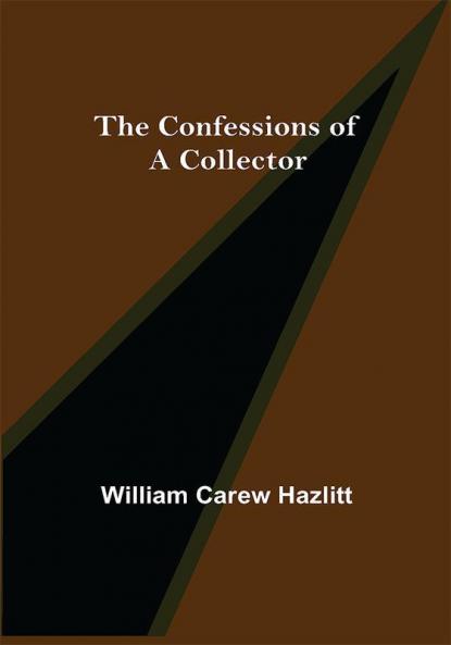 The Confessions of a Collector