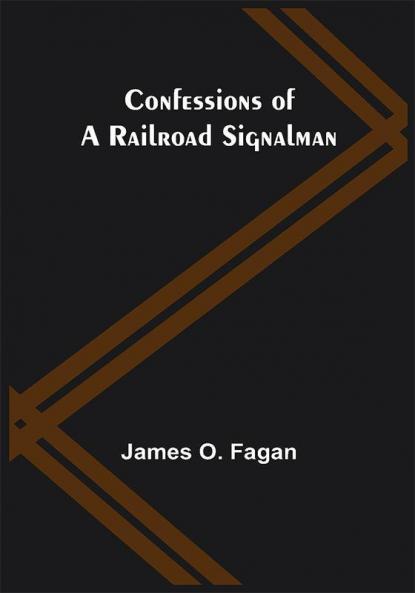 Confessions of a Railroad Signalman