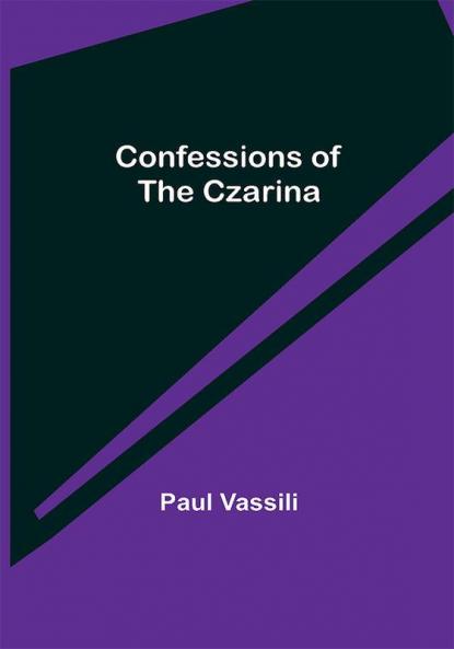 Confessions of the Czarina