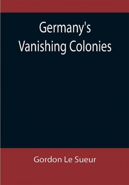 Germany's Vanishing Colonies