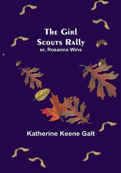 The Girl Scouts Rally; or Rosanna Wins