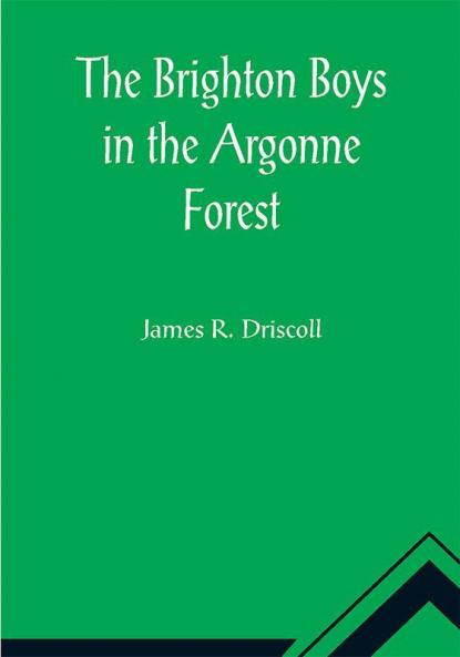 The Brighton Boys in the Argonne Forest