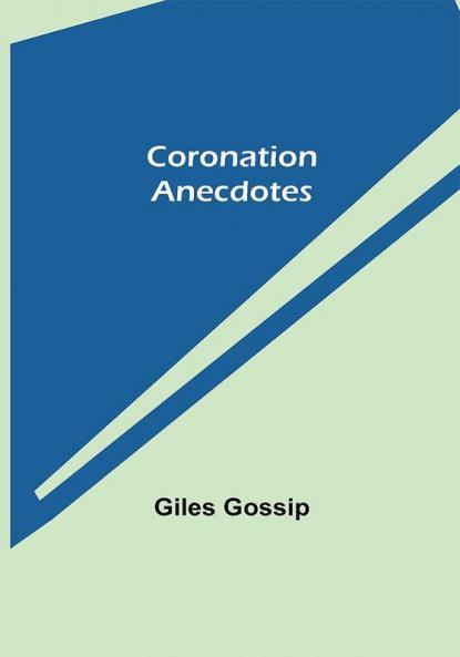 Coronation Anecdotes
