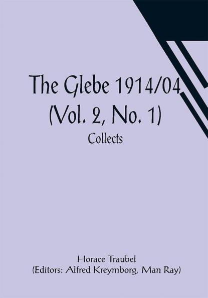 The Glebe 1914/04 (Vol. 2 No. 1): Collects