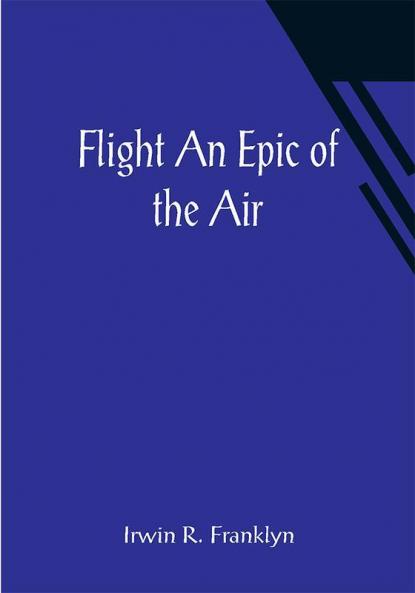 Flight An Epic of the Air