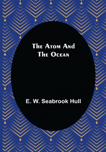 The Atom and the Ocean