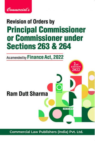 Revision of Orders by Principal Commissioner or Commissioner under Sec. 263 & 264