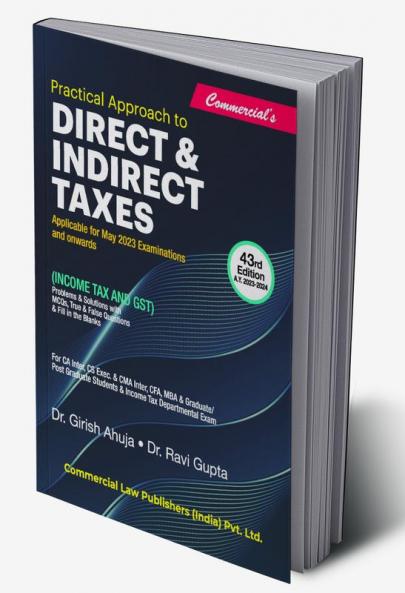Practical Approach to Direct & Indirect Taxes (inculding Income Tax & GST)