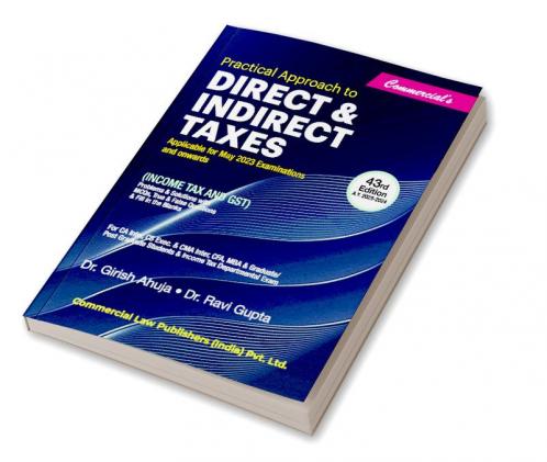 Practical Approach to Direct & Indirect Taxes (inculding Income Tax & GST)