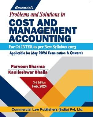 Problems and Solutions in Cost and Management Accounting for CA Inter as per New Syllabus 2023