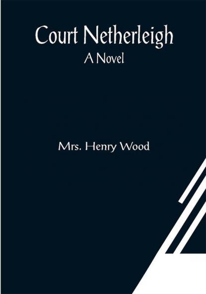 Court Netherleigh; A Novel