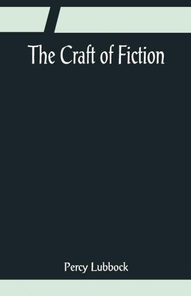 The Craft Of Fiction