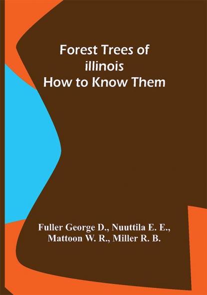 Forest Trees of Illinois How to Know Them
