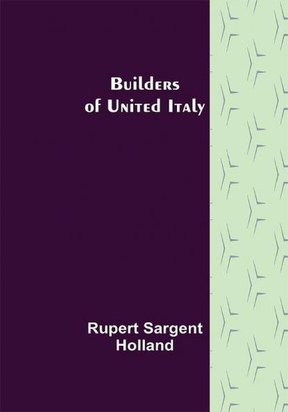 Builders of United Italy