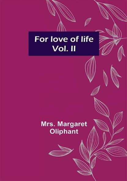 For love of life; vol. II