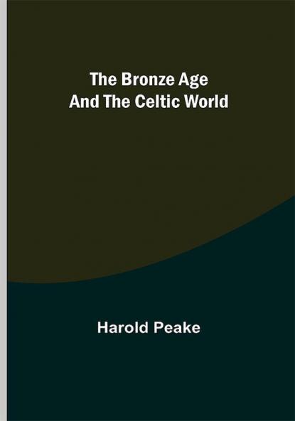 The Bronze Age and the Celtic World