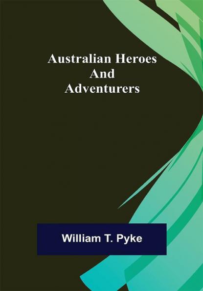 Australian Heroes and Adventurers