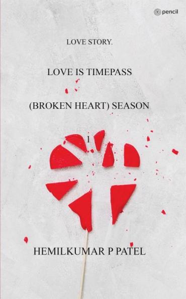 LOVE IS TIMEPASS (BROKEN HEART)