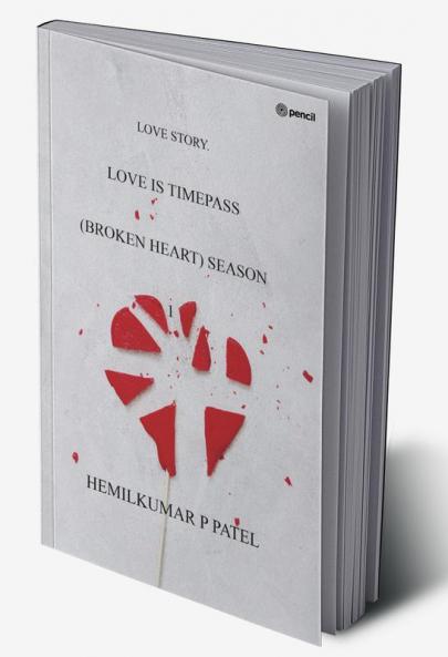 LOVE IS TIMEPASS (BROKEN HEART)
