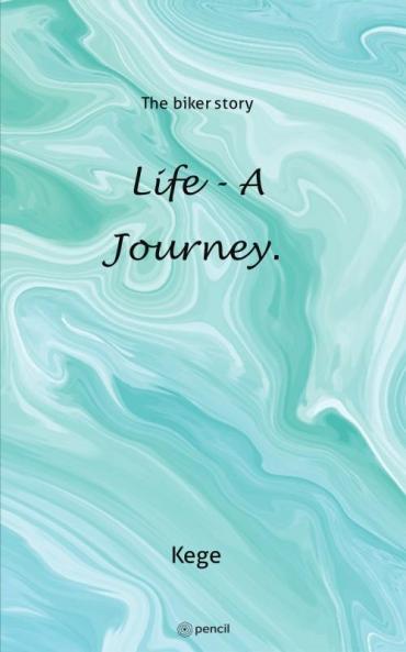 Life - a Journey.