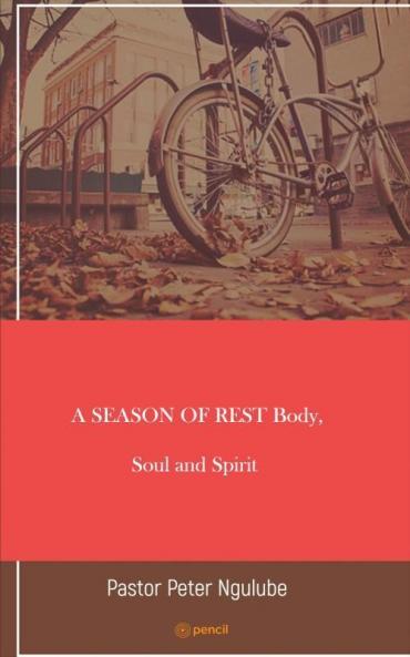 A Season of Rest Body Soul and Spirit