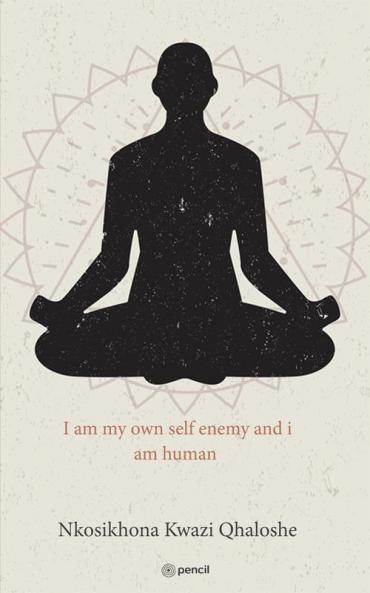 I am my own self enemy and i am human