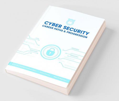 Cybersecurity- Career Paths Andprogression