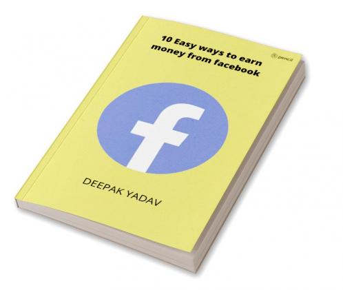 10 easy ways to earn money from facebook
