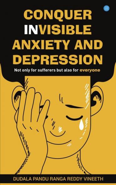 Conquer Invisible Anxiety And Depression