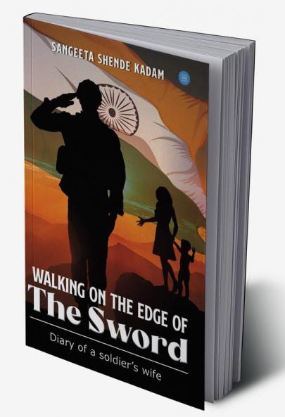Walking on the Edge of the Sword-Diary of a Soldier's Wife