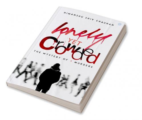 Lonely Yet Crowded (The Mystery of 9 Murders)
