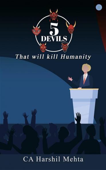5 Devils : That will Kill Humanity