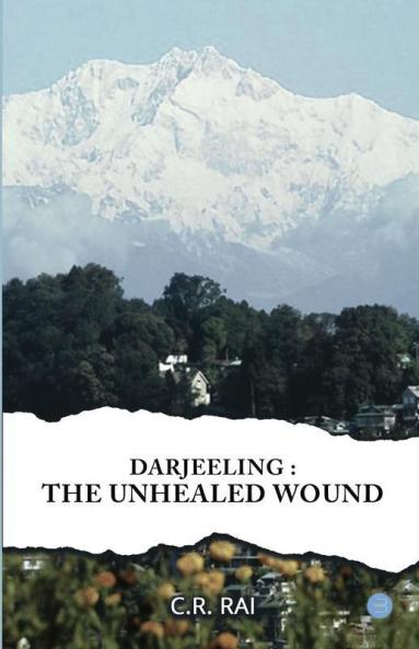 Darjeeling: The Unhealed Wound