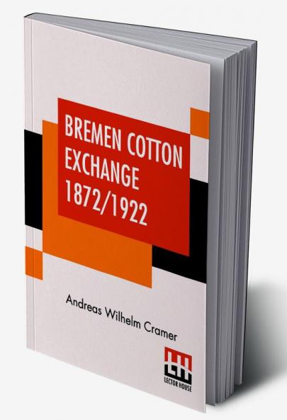 Bremen Cotton Exchange 1872/1922