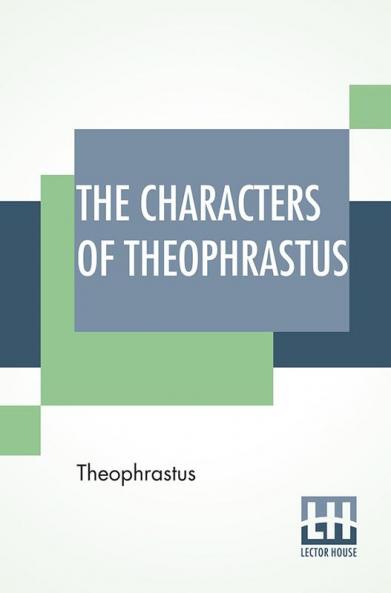 The Characters Of Theophrastus