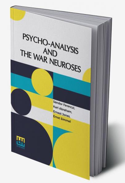 Psycho-Analysis And The War Neuroses