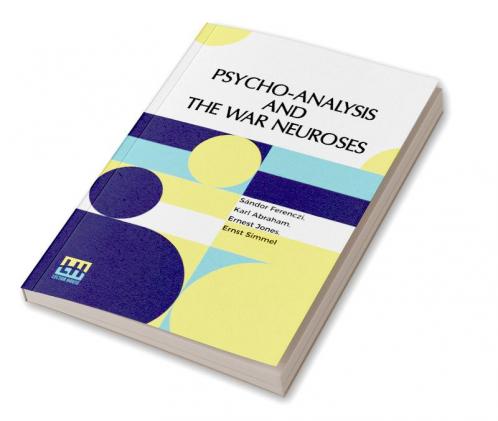 Psycho-Analysis And The War Neuroses