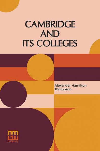 Cambridge And Its Colleges