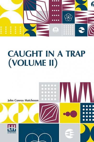 Caught In A Trap (Volume II)