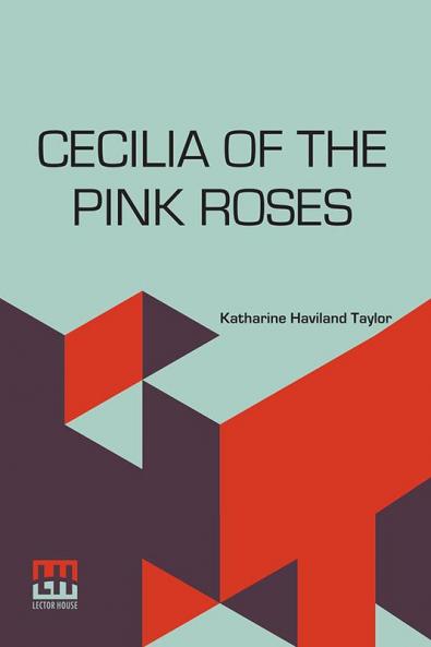 Cecilia Of The Pink Roses