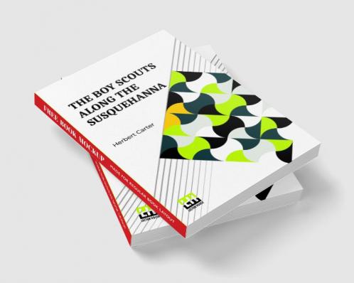 The Boy Scouts Along The Susquehanna