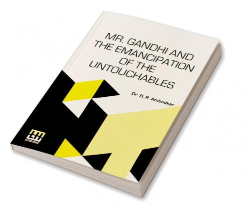 Mr. Gandhi And The Emancipation Of The Untouchables