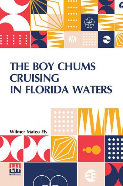 The Boy Chums Cruising In Florida Waters