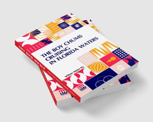 The Boy Chums Cruising In Florida Waters