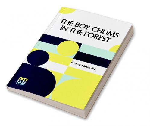 The Boy Chums In The Forest
