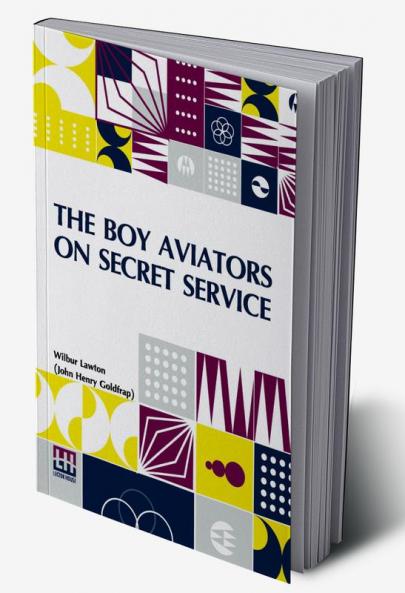 The Boy Aviators On Secret Service